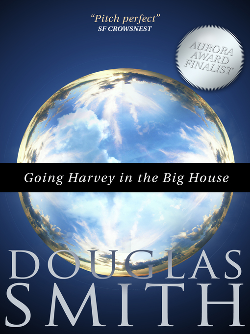 Title details for Going Harvey in the Big House by Douglas Smith - Wait list